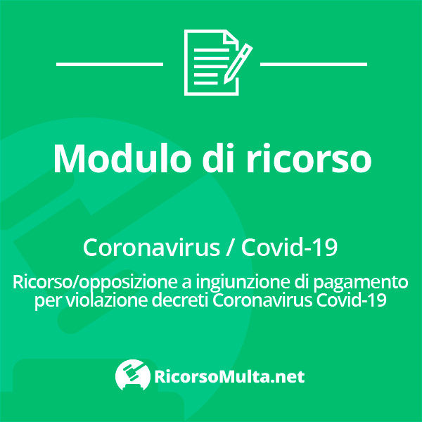 Ricorso/opposizione a ingiunzione di pagamento per violazione Coronavirus Covid-19